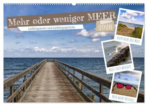 Mehr oder weniger Meer (Wandkalender 2026 DIN A2 quer), CALVENDO Monatskalender: Fotos vom Lieblingsmeer und Lieblingssprüche (CALVENDO Natur)