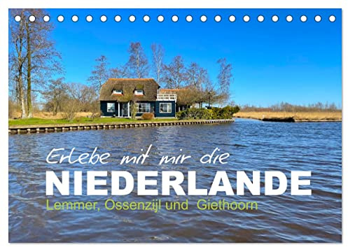 Erlebe mit mir die Niederlande (Tischkalender 2026 DIN A5 quer), CALVENDO Monatskalender: Idyllische Orte im Norden des Landes (CALVENDO Orte)