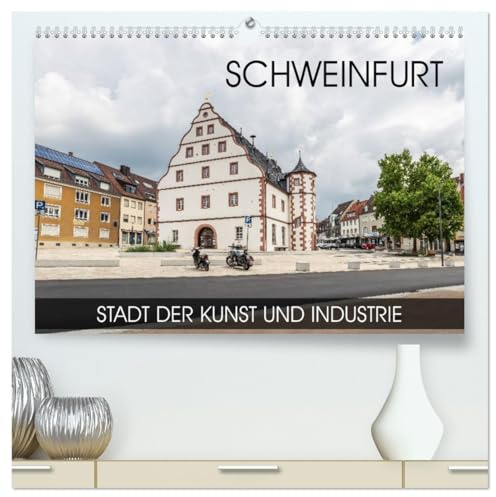 Schweinfurt - Stadt der Kunst und Industrie (hochwertiger Premium Wandkalender 2026 DIN A2 quer), Kunstdruck in Hochglanz: Fotoreise durch alle ... in der unterfränkischen Stadt (CALVENDO Orte)