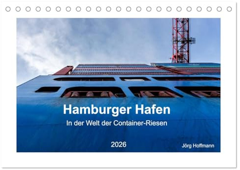 Hamburger Hafen - In der Welt der Container-Riesen (Tischkalender 2026 DIN A5 quer), CALVENDO Monatskalender: Jörg Hoffmann zeigt packende Aufnahmen ... Hamburger Containerterminals. (CALVENDO Orte)