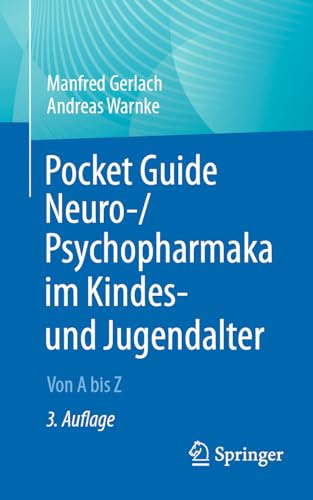 Pocket Guide Neuro-/Psychopharmaka im Kindes- und Jugendalter: Von A bis Z