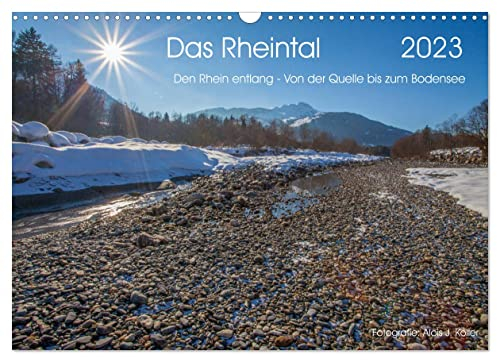 Das Rheintal 2023 (Wandkalender 2023 DIN A3 quer): Bilderreise vom Rheinquellgebiet bis zum Bodensee (Monatskalender, 14 Seiten ) (CALVENDO Natur)