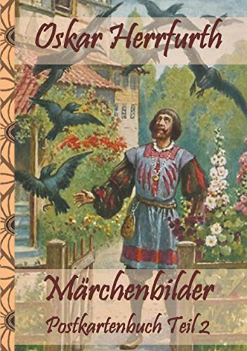 Märchenbilder POSTKARTENBUCH Teil 2: Kinderbuch, Bilderbuch, Postkarten, farbig illustriert, Geschenk, Geburtstag, Weihnachten, Ostern, Bilderbuch, Schule