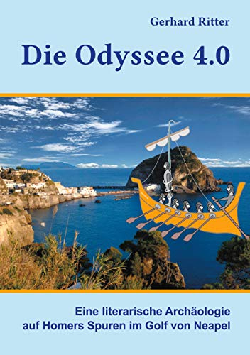 Die Odyssee 4.0: Eine literarische Archäologie auf Homers Spuren im Golf von Neapel