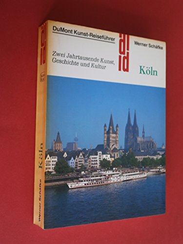 DuMont Kunst Reiseführer Köln: Zwei Jahrtausend Geschichte, Kunst und Kultur der rheinischen Metropole