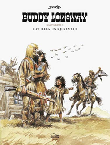Buddy Longway Gesamtausgabe 02: Kathleen und Jeremiah