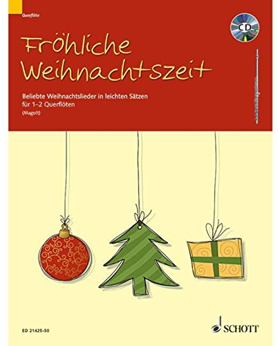 Fröhliche Weihnachtszeit: Beliebte Weihnachtslieder in leichten Sätzen. 1-2 Flöten.