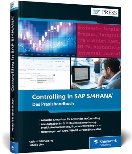Controlling in SAP S/4HANA: Das neue Standardwerk für Key-User und Anwender von SAP CO (SAP PRESS)