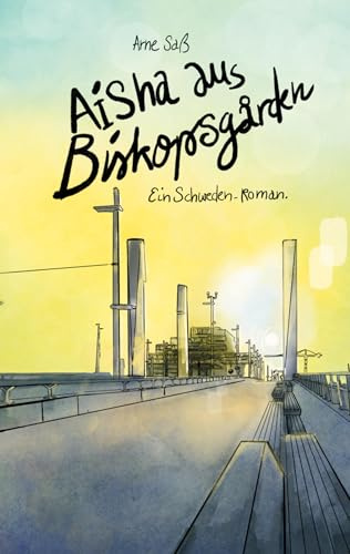 Aisha aus Biskopsgården: Ein Schweden-Roman