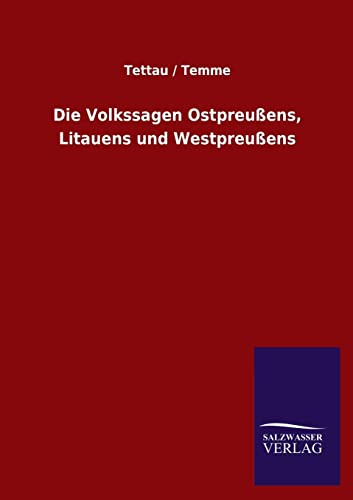 Die Volkssagen Ostpreußens, Litauens und Westpreußens