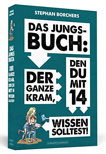 DAS JUNGS-BUCH 14: Der ganze Kram, den du mit 14 wissen solltest: Der ganze Kram, den du mit 14 wissen solltest
