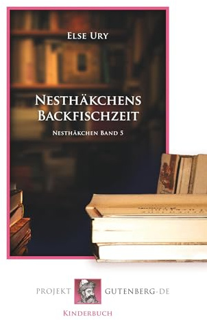 Nesthäkchens Backfischzeit: Nesthäkchen Band 5