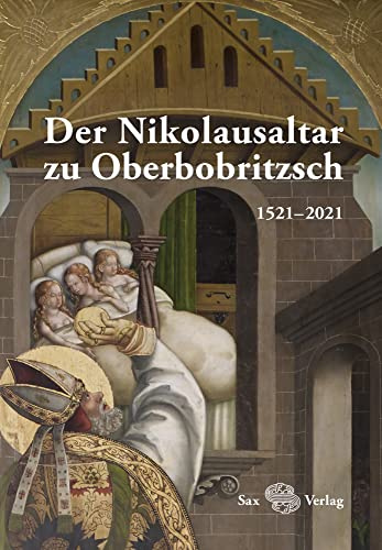 Der Nikolausaltar zu Oberbobritzsch: 1521–2021
