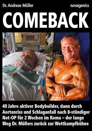Comeback: 40 Jahre aktiver Bodybuilder, dann durch Aortenriss und Schlaganfall nach 8-stündiger Not-OP für 2 Wochen im Koma – der lange Weg Dr. Müllers zurück zur Wettkampfbühne
