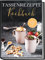 Tassenrezepte Kochbuch: Die leckersten und einfachsten Rezepte für die Tasse | inkl. Tassenkuchen / Mug Cakes und Rezepten zum Mitnehmen