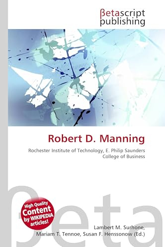 Robert D. Manning: Rochester Institute of Technology, E. Philip Saunders College of Business