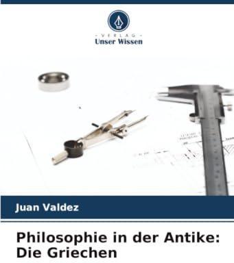 Philosophie in der Antike: Die Griechen
