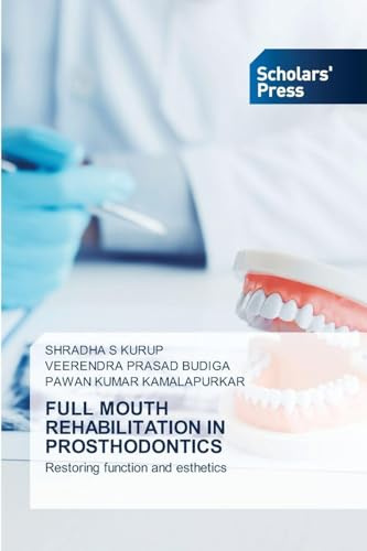 FULL MOUTH REHABILITATION IN PROSTHODONTICS: Restoring function and esthetics
