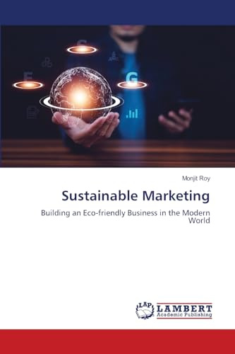 Sustainable Marketing: Building an Eco-friendly Business in the Modern World