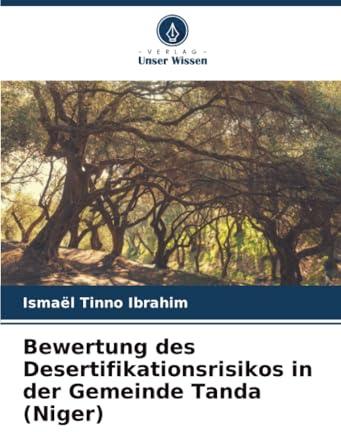 Bewertung des Desertifikationsrisikos in der Gemeinde Tanda (Niger)