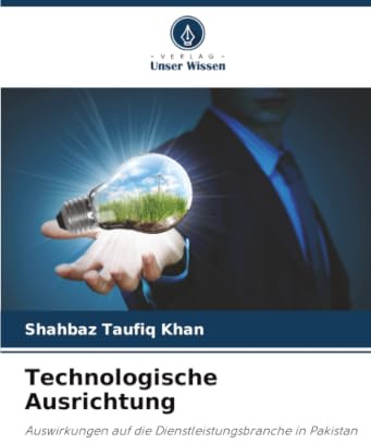 Technologische Ausrichtung: Auswirkungen auf die Dienstleistungsbranche in Pakistan