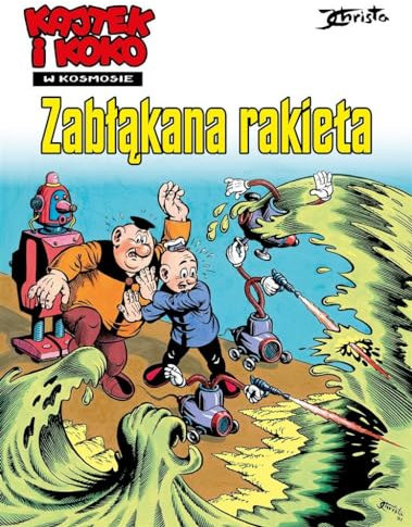 Kajtek i Koko w kosmosie. ZabĹÄkana rakieta - Janusz Christa [KOMIKS]