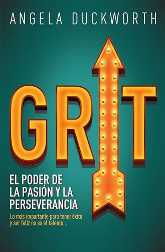Grit -V2*: El poder de la passion y la perseverancia / The Power of Passion and Perseverance