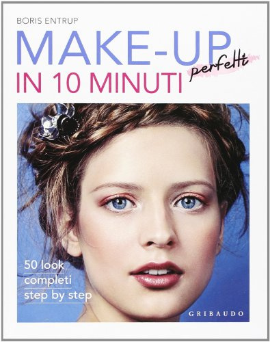 Make-up perfetti in 10 minuti (Salute e cibo)