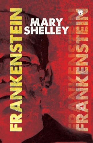 Frankenstein or, The Modern Prometheus