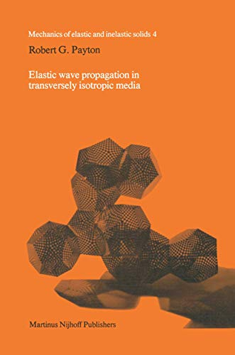 Elastic wave propagation in transversely isotropic media (Mechanics of Elastic and Inelastic Solids)