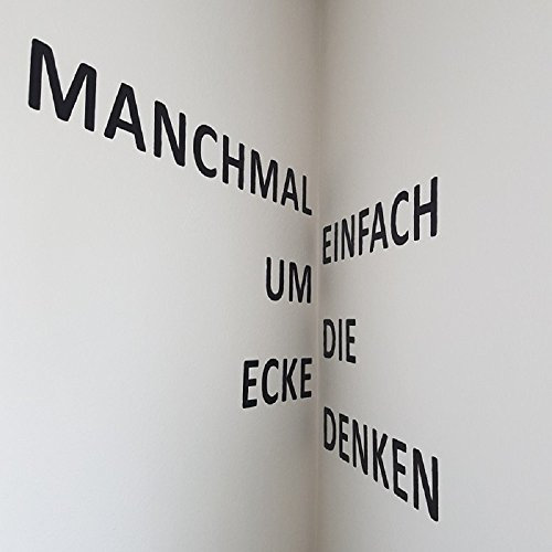 Wandtattoo Manchmal einfach um die Ecke denken, Wandbild, Dekoration, Wohnidee, Geschenk, Accessoire, originelle Geschenkidee, Deko (100 x 50 cm, Weiß)