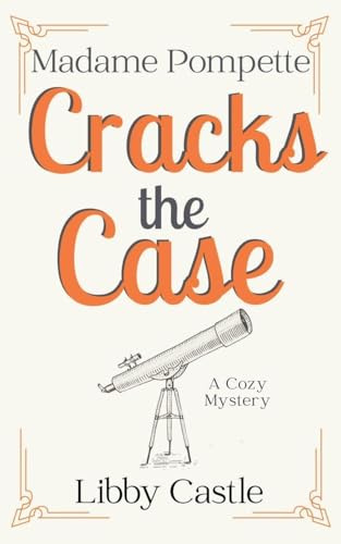Madame Pompette Cracks the Case (Madame Pompette's Tea Shop, Band 6)