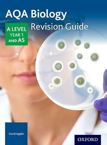 AQA A Level Biology Year 1 Revision Guide: With all you need to know for your 2022 assessments (AQA A Level Sciences 2014)