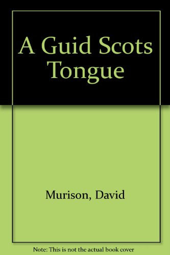 A Guid Scots Tongue