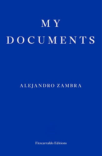 My Documents: Alejandro Zambra