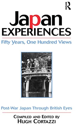 Japan Experiences - Fifty Years, One Hundred Views: Post-War Japan Through British Eyes