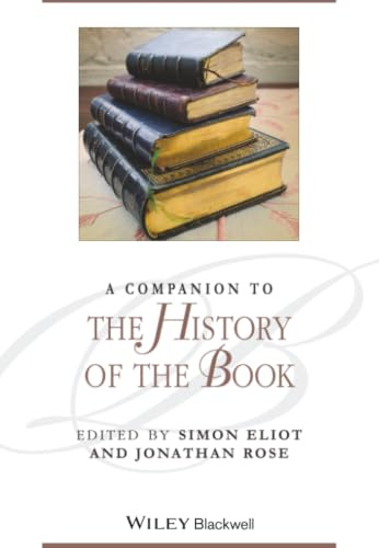 A Companion to the History of the Book: 98 (Blackwell Companions to Literature and Culture)