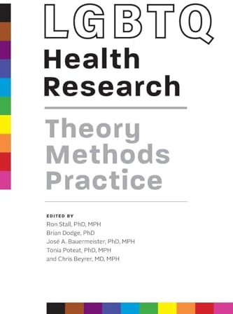 LGBTQ Health Research: Theory, Methods, Practice