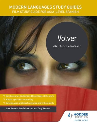 Modern Languages Study Guides: Volver: Film Study Guide for AS/A-level Spanish (Film and literature guides)