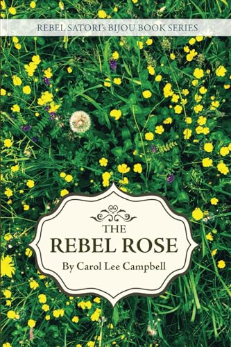 The Rebel Rose (Bijou Book Series, Band 2)
