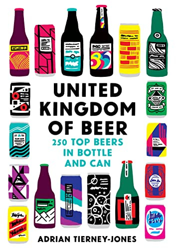 United Kingdom of Beer: 250 top beers in bottle and can