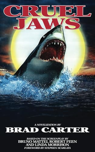 Cruel Jaws: The Novelization (Encyclopocalypse Movie Tie-In Series)