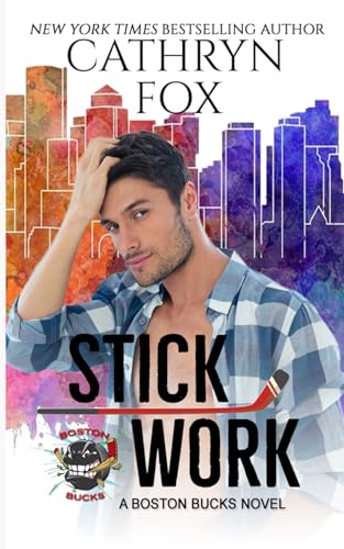 Stick Work (Boston Bucks, Band 6)