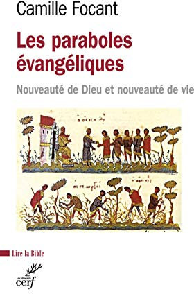 Les paraboles évangéliques - Nouveauté de Dieu et nouveauté de vie