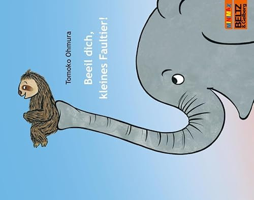 Beeil dich, kleines Faultier!: Vierfarbiges Bilderbuch (MINIMAX)
