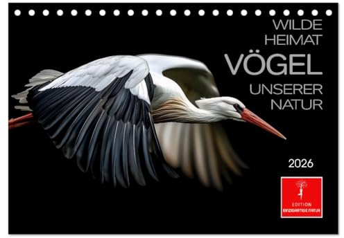 Wilde Heimat - Vögel unserer Natur (Tischkalender 2026 DIN A5 quer), CALVENDO Monatskalender: Erleben Sie die zeitlose Schönheit der Vogelwelt. (CALVENDO Tiere)