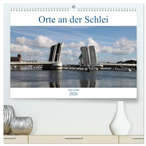 Orte an der Schlei (hochwertiger Premium Wandkalender 2026 DIN A2 quer), Kunstdruck in Hochglanz: Orte an dem Ostsee-Fjord Schlei in Schleswig-Holstein. (CALVENDO Orte)