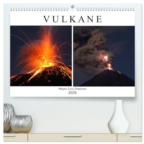 Vulkane - Magma, Lava, Eruptionen (hochwertiger Premium Wandkalender 2026 DIN A2 quer), Kunstdruck in Hochglanz: Eine Bilderreise zu den Vulkanen der Welt (CALVENDO Natur)