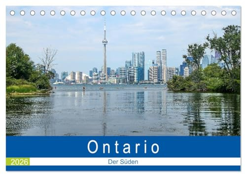Ontario - Der Süden (Tischkalender 2026 DIN A5 quer), CALVENDO Monatskalender: Großstadt und Natur vereint (CALVENDO Orte)