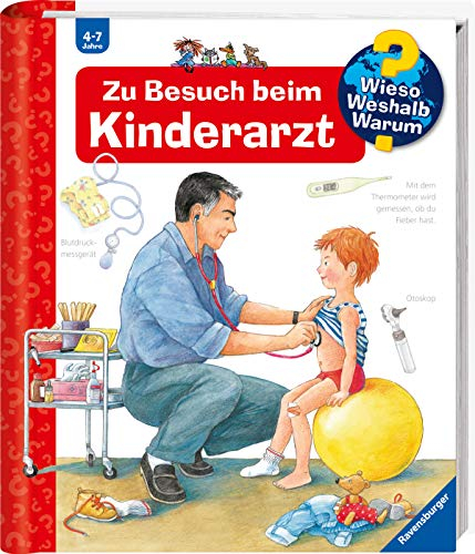 Wieso? Weshalb? Warum?, Band 9 - Zu Besuch beim Kinderarzt (Sachbuch ab 4 Jahre - mit Klappen) (Kernreihe (4-7 J.), 9)